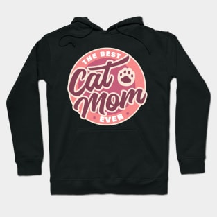 The Best Cat Mom Ever Hoodie